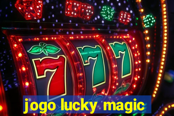 jogo lucky magic